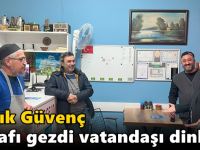 Sadık Güvenç esnafı gezdi vatandaşı dinledi