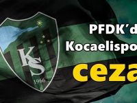 PFDK’dan Kocaelispor’a yine ceza!