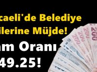 Kocaeli'de Belediye İşçilerine Müjde! Zam Oranı %49.25!