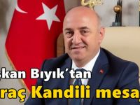 Başkan Bıyık’tan Miraç Kandili mesajı