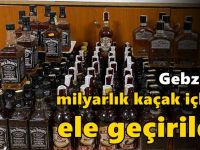 Gebze'de milyarlık kaçak içkiler ele geçirildi!