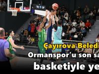 Çayırova Belediyesi, Ormanspor’u son saniye basketiyle yendi