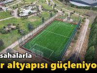 Halı sahalarla spor altyapısı güçleniyor