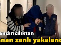 Dolandırıcılıktan aranan zanlı yakalandı!