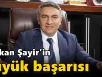 Başkan Şayir’in büyük başarısı