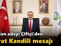 Çiftçi’den Berat Kandili mesajı