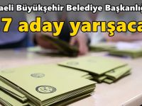 Kocaeli Büyükşehir Belediye Başkanlığı için 27 aday yarışacak!