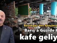 Büyükgöz’den Gençlere Müjde  Barış’a Güzide Kitap Kafe Geliyor