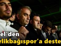 Türel’den Beylikbağıspor’a destek!