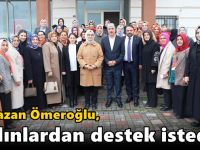 Ramazan Ömeroğlu, kadınlardan destek istedi