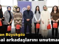 Başkan Büyükgöz Mesai Arkadaşlarını Unutmadı