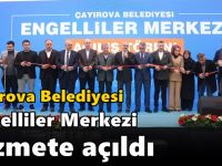 Çayırova Belediyesi Engelliler Merkezi hizmete açıldı