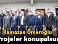 Ömeroğlu “Projeler konuşulsun”