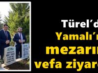 Türel’den Yamalı’nın mezarına vefa ziyareti