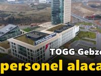 TOGG Gebze’de personel alacak!