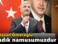 Ömeroğlu “Sandık namusumuzdur”