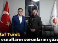 Türel; “Tüm esnafların sorunlarını çözeriz”