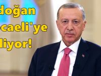 Erdoğan Kocaeli'ye geliyor!