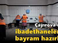 Çayırova’daki ibadethanelerde bayram hazırlığı