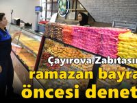 Zabıtadan Ramazan Bayramı öncesi denetim