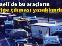 Kocaeli’de bu araçların trafiğe çıkması yasaklandı!