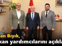 Bıyık, başkan yardımcılarını açıkladı