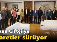 Başkan Çiftçi’ye ziyaretler sürüyor