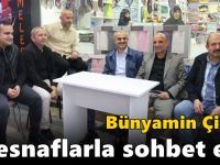 Bünyamin Çiftçi, esnaflarla sohbet etti