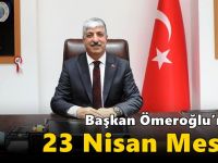 Başkan Ömeroğlu’ndan 23 Nisan Mesajı