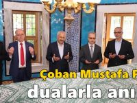 Çoban Mustafa Paşa Dualarla Anıldı