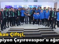 Çiftçi, şampiyon Çayırovaspor’u ağırladı