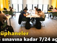 Kütüphaneler YKS sınavına kadar 7/24 açık