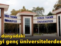 GTÜ dünyadaki en iyi genç üniversitelerden