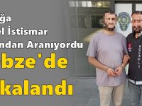 Çocuğa istismar suçundan aranan şahıs Gebze'de yakalandı