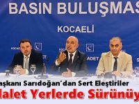 SP İl Başkanı Sarıdoğan’dan Sert Eleştiriler; “Adalet Yerlerde Sürünüyor”