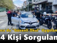 Darıca’da "Güvenli Okul" Uygulaması: 194 Kişi Sorgulandı