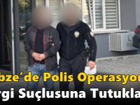 Gebze’de Polis Operasyonu: Vergi Suçlusuna Tutuklama