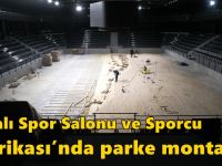Kapalı Spor Salonu ve Sporcu Fabrikası’nda parke montajı