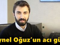 Zeynel Oğuz’un acı günü