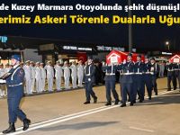 Şehitlerimiz Askeri Törenle Dualarla Uğurlandı
