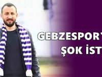 Gebzespor’da şok istifa