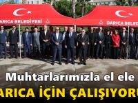Muhtarlarımızla el ele Darıca için çalışıyoruz