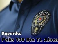 EGM Duyurdu: Her Polis 100 Bin TL Alacak!