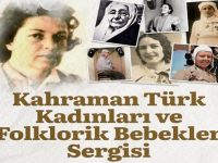 "Kahraman Türk Kadınları ve Folklorik Bebekler Sergisi" Gölcük'te Açılıyor