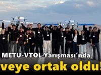 GTÜ, METU-VTOL Yarışması’nda Zirveye Ortak Oldu!