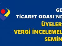 Gebze Ticaret Odası’nda Vergi İncelemeleri Semineri