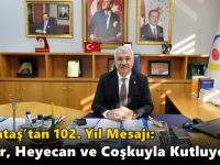 Aslantaş’tan 102. Yıl Mesajı: “Gurur, Heyecan ve Coşkuyla Kutluyoruz”