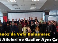 Balyanoz’da Vefa Buluşması: Şehit Aileleri ve Gaziler Aynı Çatıda