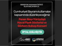 Körfez'de Cumhuriyet Bayramı konseri iptal edildi