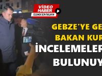 Bakan Kurum Gebze’de İncelemelerde Bulunuyor